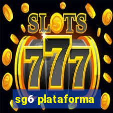 sg6 plataforma